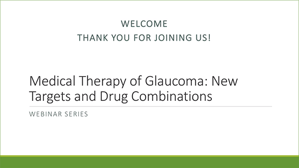 Medical Therapy of Glaucoma: New Targets and Drug Combinations 2